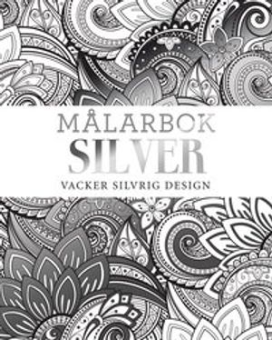 Målarbok SILVER : vacker silvrig design | 1:a upplagan