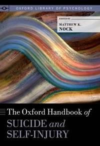 The Oxford Handbook of Suicide and Self-Injury | 0:e upplagan