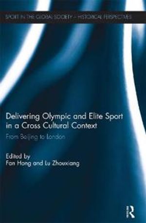 Delivering Olympic and Elite Sport in a Cross Cultural Context | 1:a upplagan