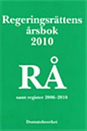 Regeringsrättens årsbok 2010 (RÅ)