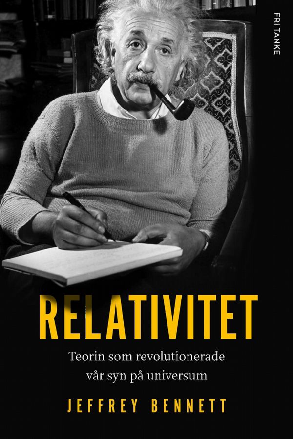 Relativitet. Teorin som förändrade vår syn på universum | 1:a upplagan