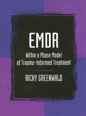 EMDR Within a Phase Model of Trauma-Informed Treatment | 1:a upplagan