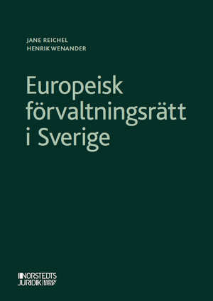 Europeisk förvaltningsrätt i Sverige | 1:a upplagan