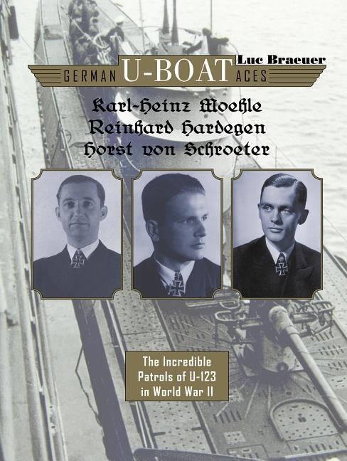 German U-Boat Aces Karl-Heinz Moehle, Reinhard Hardegen & Ho | 0:e upplagan