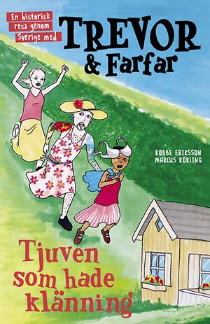 Trevor och farfar : Tjuven som hade klänning | 1:a upplagan