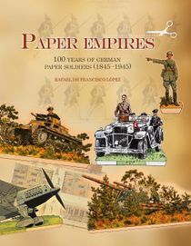 Paper empires - 100 years of german paper soldiers (1845 - 1945)