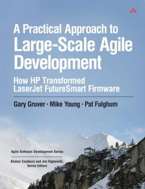Practical Approach to Large-Scale Agile Development