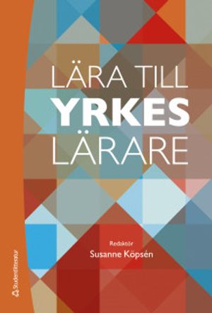 Lära till yrkeslärare - en introduktion |  2:e upplagan