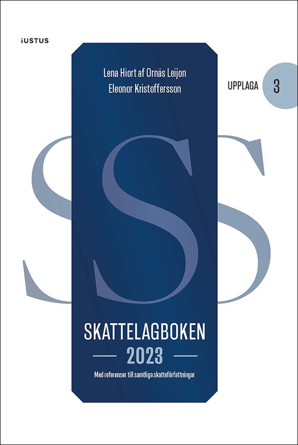 Skattelagboken 2023 : med referenser till samtliga skatteförfattningar | 3:e upplagan
