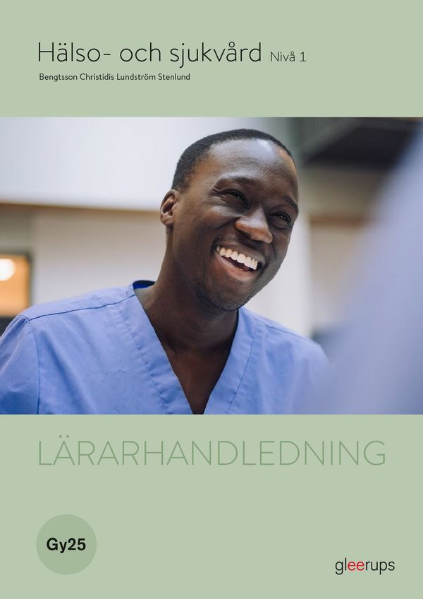 Hälso- och sjukvård 1, lärarhandledning, Gy25 | 1:a upplagan