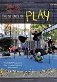 The Science of Play – How to Build Playgrounds That Enhance Childrens Development