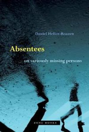 Absentees – On Variously Missing Persons