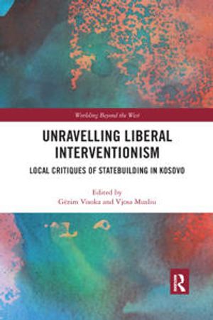 Unravelling Liberal Interventionism | 1:a upplagan