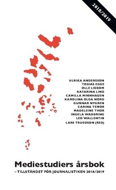 Mediestudiers årsbok : tillståndet för journalistiken 2018/2019 | 0:e upplagan
