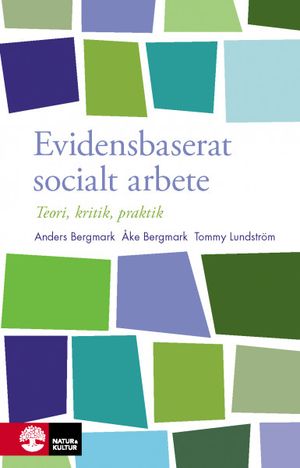 Evidensbaserat socialt arbete : Häftad utgåva av originalutgåva från 2011 | 1:a upplagan