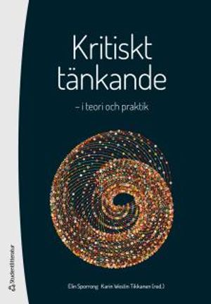 Kritiskt tänkande - i teori och praktik | 1:a upplagan