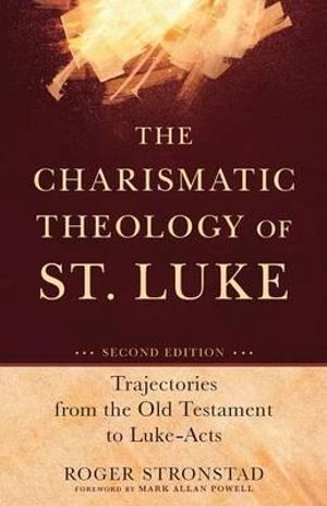 The Charismatic Theology of St. Luke | 2:a upplagan