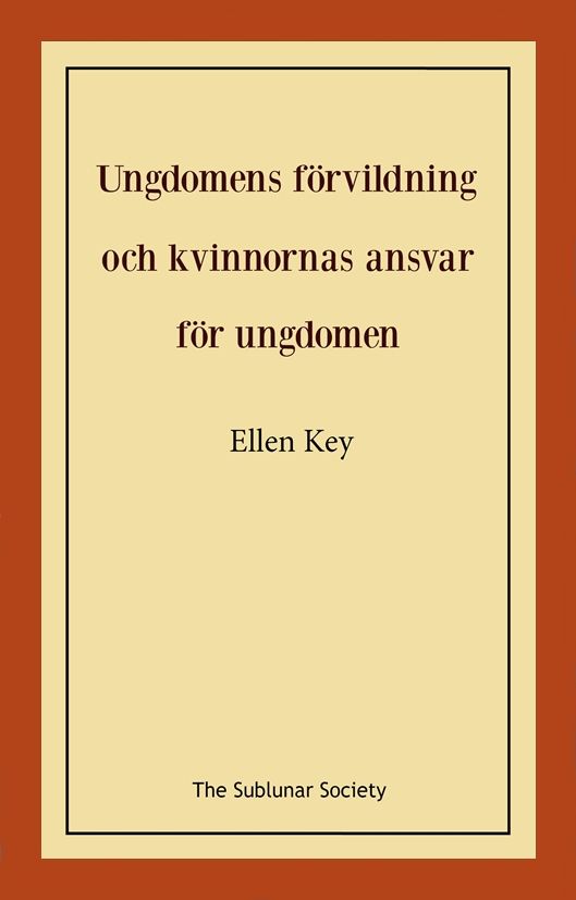 Ungdomens förvildning och kvinnornas ansvar för ungdomen | 0:e upplagan