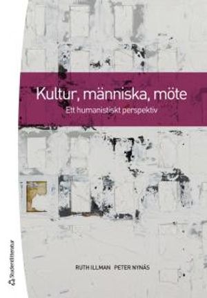 Kultur, människa, möte - Ett humanistiskt perspektiv |  2:e upplagan