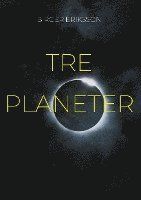 Tre Planeter