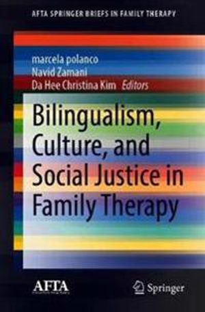 Bilingualism, Culture, and Social Justice in Family Therapy | 1:a upplagan