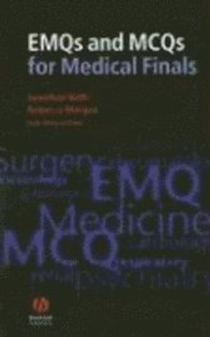 EMQs and MCQs for Medical Finals | 1:a upplagan