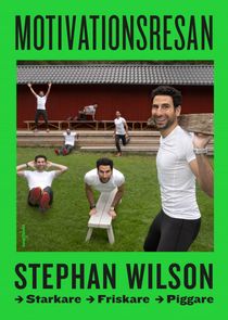 Motivationsresan - friskare, starkare och piggare med Stephan Wilson