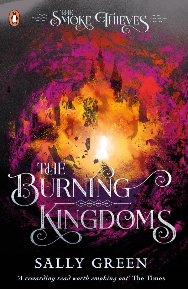 The Burning Kingdoms (The Smoke Thieves Book 3) | 1:a upplagan