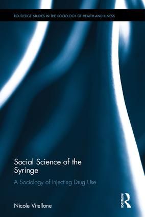 Social science of the syringe - a sociology of injecting drug use | 1:a upplagan