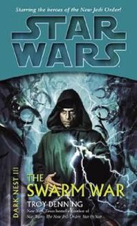 The Swarm War: Star Wars Legends (Dark Nest, Book III) | 0:e upplagan