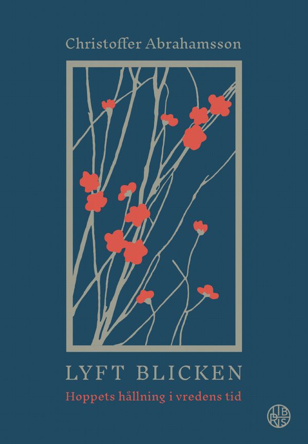 Lyft blicken - hoppets hållning i vredens tid | 0:e upplagan