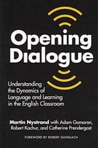 Opening Dialogue: Understanding the Dynamics of Language and Learning in the English Classroom