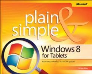 Windows 8 for Tablets Plain & Simple | 1:a upplagan