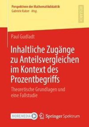 Inhaltliche Zugänge zu Anteilsvergleichen im Kontext des Prozentbegriffs | 1:a upplagan