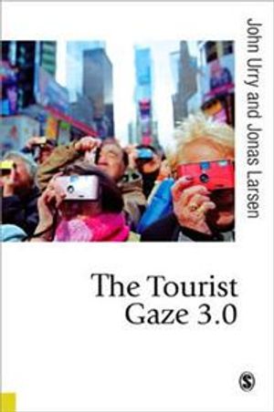 The Tourist Gaze 3.0 | 3:e upplagan