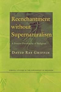 Reenchantment without supernaturalism - a process philosophy of religion | 0:e upplagan