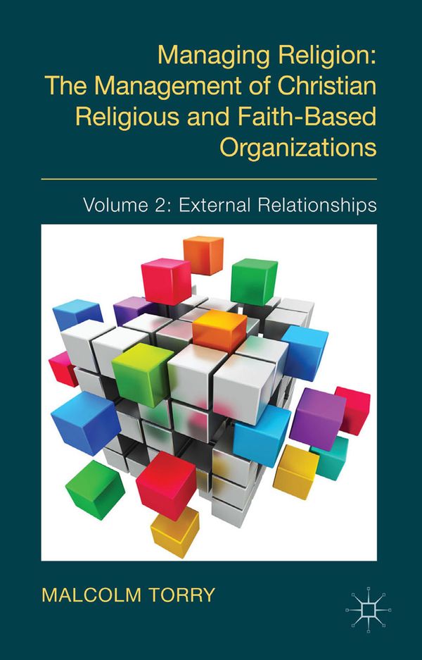 Managing Religion: The Management of Christian Religious and Faith-Based Organizations | 1:a upplagan