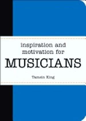 Inspiration and motivation for musicians