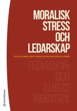 Moralisk stress och ledarskap | 1:a upplagan