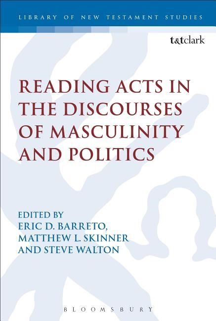 Reading acts in the discourses of masculinity and politics | 0:e upplagan