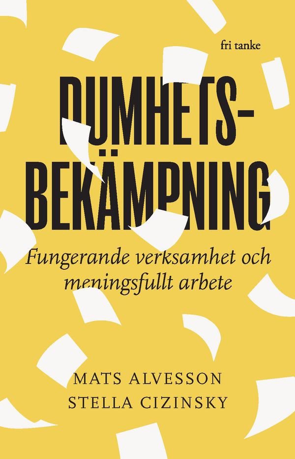 Dumhetsbekämpning : Fungerande verksamhet och meningsfullt arbete | 0:e upplagan