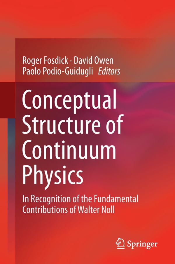 Conceptual Structure of Continuum Physics: In Recognition of the Fundamental Contributions of Walter Noll | 1:a upplagan
