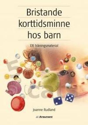 Bristande korttidsminne hos barn | 1:a upplagan