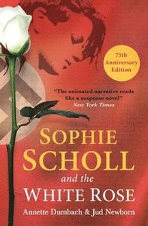 Sophie Scholl and the White Rose