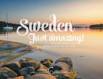Sweden - just amazing! : putting ideas and innovations on the map