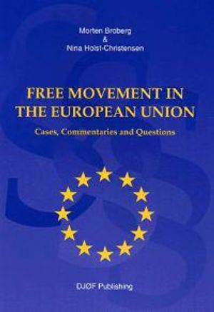 Free Movement in the European Union: Cases, Commentaries and Questions | 1:a upplagan