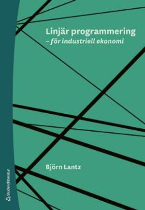 Linjär programmering - för industriell ekonomi | 1:a upplagan