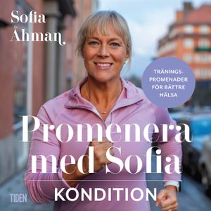 Promenera med Sofia - Kondition | 1:a upplagan