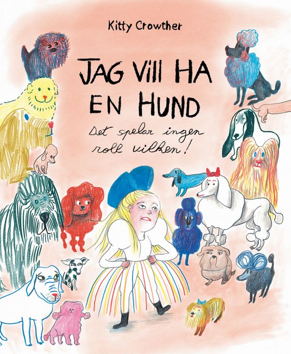 Jag vill ha en hund (Det spelar ingen roll vilken!) | 0:e upplagan