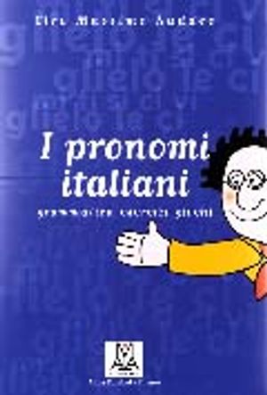 I pronomi italiani - Italiensk bredvidläsning | 1:a upplagan